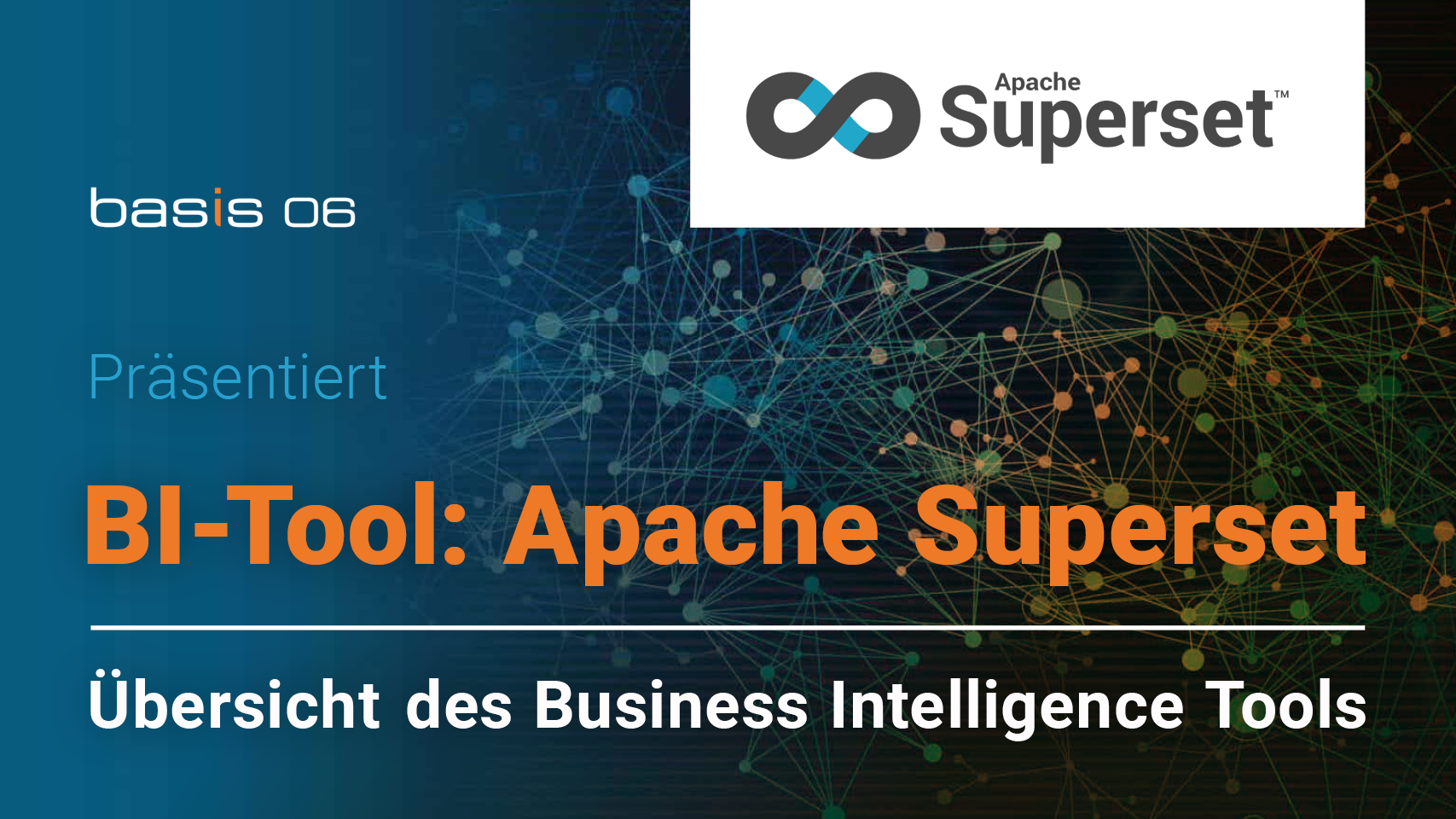 Overview Apache Superset: Das BI Self-Service Tool mit Open-Source Kraft